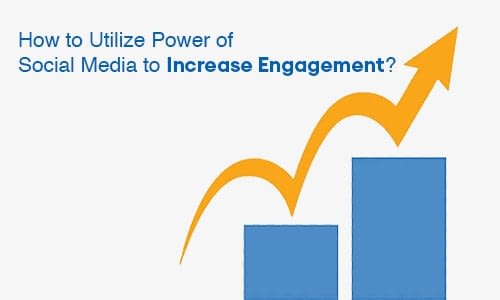 How to Utilize Power of Social Media to Increase Engagement-min