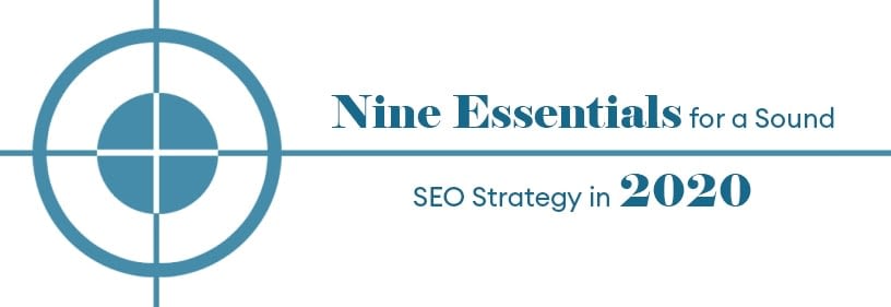 Nine Essentials for a Sound SEO Strategy in 2020-min