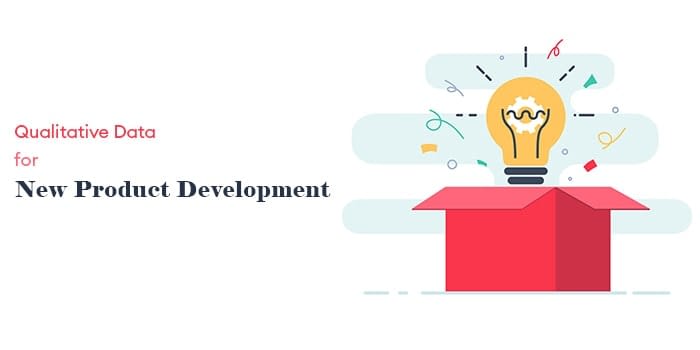 New Product Development Using Qualitative Data For Analysis Udeytech